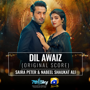 Listen to Dil Awaiz (Original Score) song with lyrics from Saira Peter