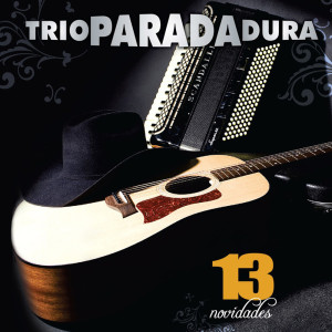 13 Novidades dari Trio Parada Dura