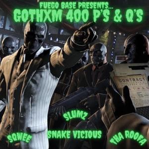 收聽Gothxm 400的Ps & Qs (feat. Slumz, Sqwee, Tha Roofa & Snake Vicious) (Explicit)歌詞歌曲