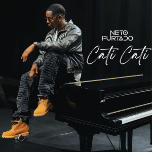Listen to Cati Cati song with lyrics from Neto Furtado