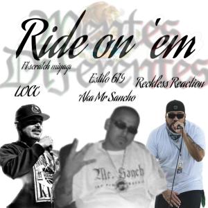 อัลบัม Ride on 'em (feat. Mr. Sancho) (Explicit) ศิลปิน Mr. Sancho
