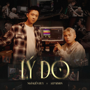 Listen to Lý Do song with lyrics from Ngô Kiến Huy