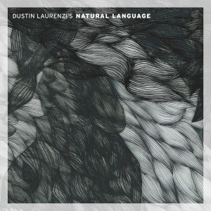 收聽Dustin Laurenzi's Natural Language的Big Talk歌詞歌曲