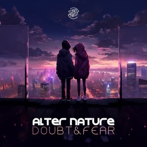 Listen to Doubt & Fear song with lyrics from Alter Nature