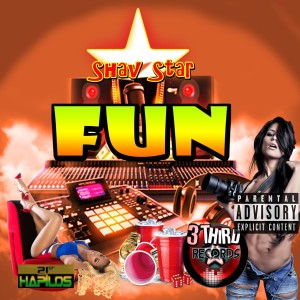 ดาวน์โหลดและฟังเพลง Fun (Explicit) พร้อมเนื้อเพลงจาก Shav Star