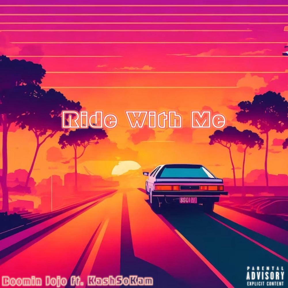 Ride With Me (feat. KashSoKam)