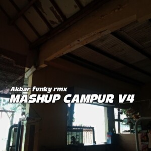Album Mashup Campur V4 from Akbar Fvnky Rmx