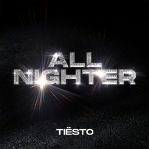 收聽Tiësto的All Nighter歌詞歌曲