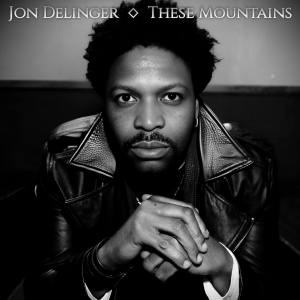 Jon Delinger的專輯These Mountains