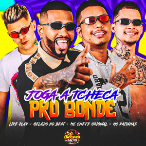 Listen to Joga a Tcheca Pro Bonde (Explicit) song with lyrics from Gelado No Beat