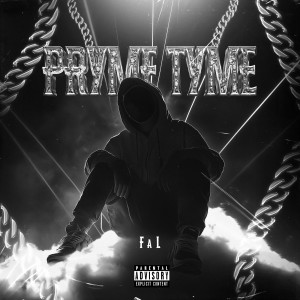 Listen to Pryme Tyme (Explicit) song with lyrics from FAL