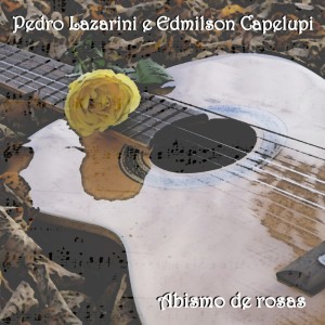 收聽Pedro Lazarini的Abismo de rosas歌詞歌曲