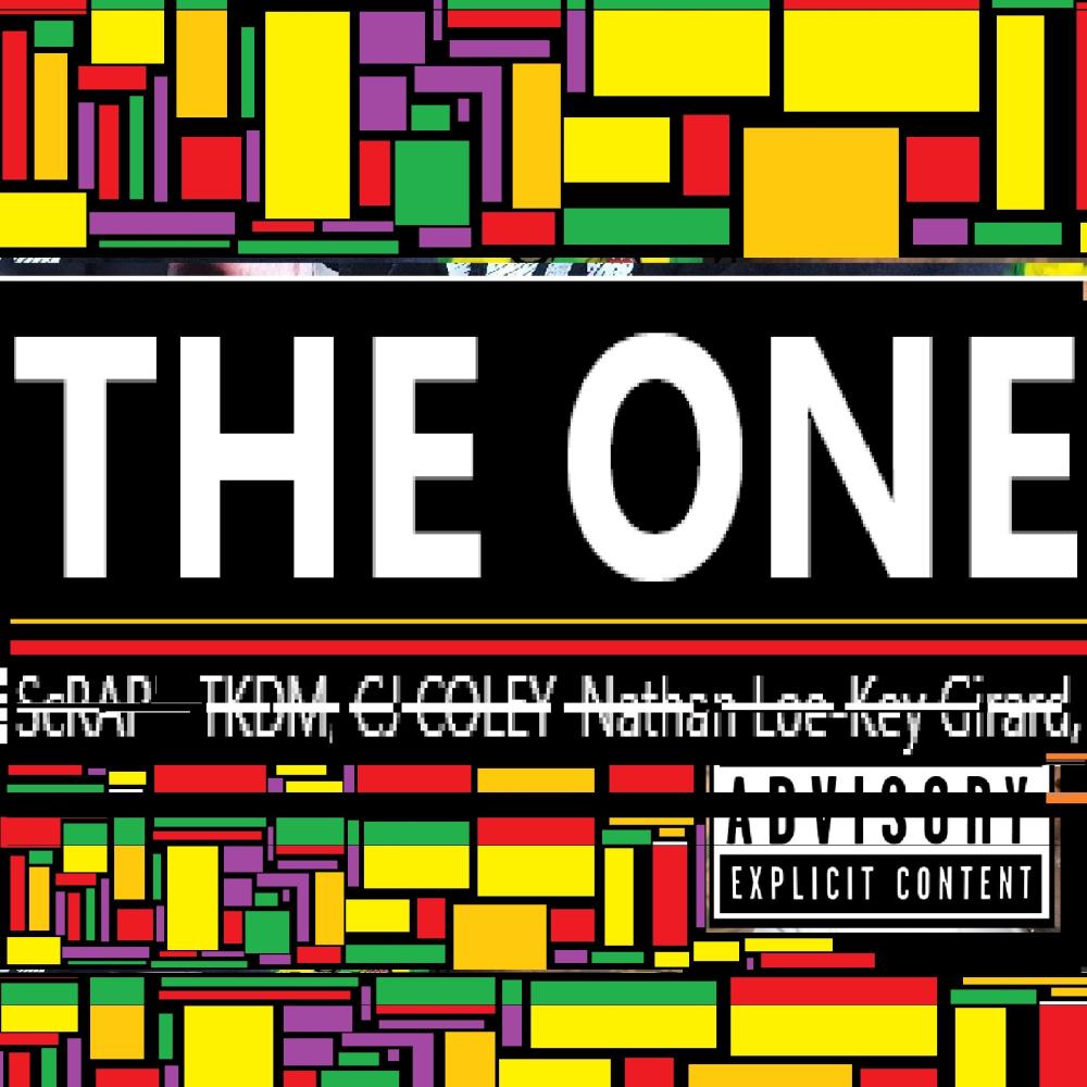 The One (feat. TKDM, CJ Coley & Nathan Loe-Key Girard) (Explicit)