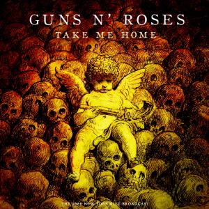 Guns N' Roses的專輯Take Me Home (Live) (Explicit)