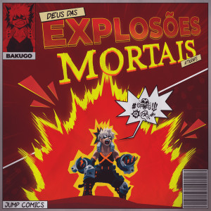 HTKrap的專輯Deus das Explosões Mortais! (Katsuki Bakugo Rap) (Explicit)