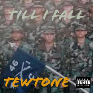TewTone的專輯Till I Fall (Explicit)