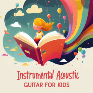 Album Instrumental Acoustic Guitar for Kids (Kindergarten Peace, Family Enjoy Time, Short Nap) from Child Therapy Music Collection
