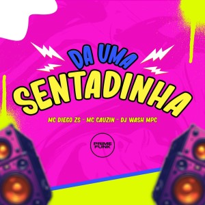 MC Diego ZS的專輯Da Uma Sentadinha (Explicit)