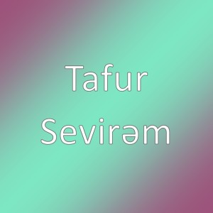 Tafur的专辑Sevirəm
