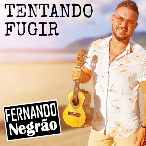 Fernando Negrão的專輯Tentando Fugir