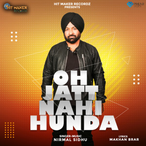 ดาวน์โหลดและฟังเพลง Oh Jatt Nhi Hunda พร้อมเนื้อเพลงจาก Nirmal Sidhu
