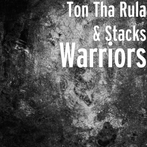 Dengarkan lagu Warriors (Explicit) nyanyian Ton Tha Rula dengan lirik