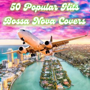 Album 50 Popular Hits Bossa Nova Covers oleh Francesco Digilio