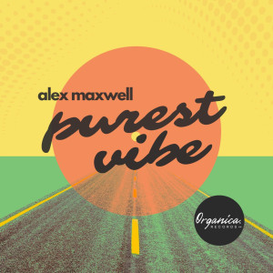 ดาวน์โหลดและฟังเพลง Purest Vibe พร้อมเนื้อเพลงจาก Alex Maxwell