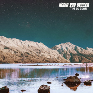 Listen to Know You Better song with lyrics from Tim Olsson
