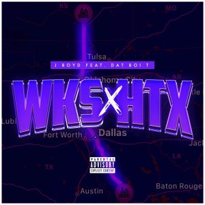 J.Boyd的專輯WKS X HTX (feat. Dat Boi T) [Explicit]
