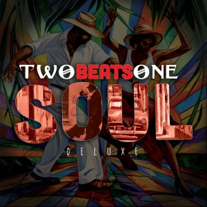 Various Artists的專輯Two Beats One Soul (Deluxe)