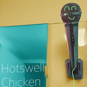 收聽Hotswell的Chicken歌詞歌曲