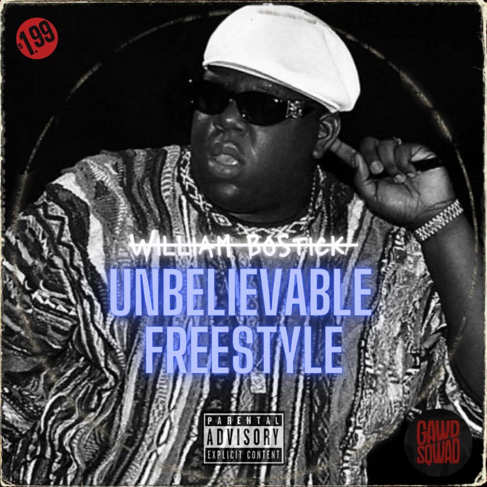 Unbelievable Freestyle (Explicit)