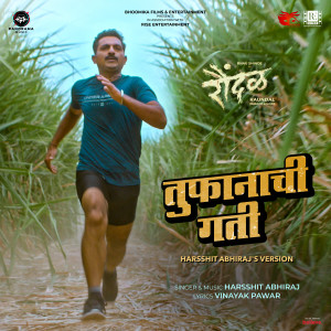 Listen to Toofanachi Gati (Harsshit Abhiraj's Version) (From "Raundal") song with lyrics from Harsshit Abhiraj