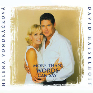 ดาวน์โหลดและฟังเพลง More Than Words Can Say (English Version) พร้อมเนื้อเพลงจาก David Hasselhoff