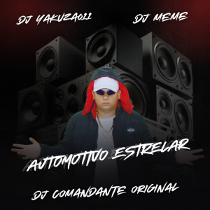 Album Automotivo Estrelar (Explicit) from DJ Comandante Original