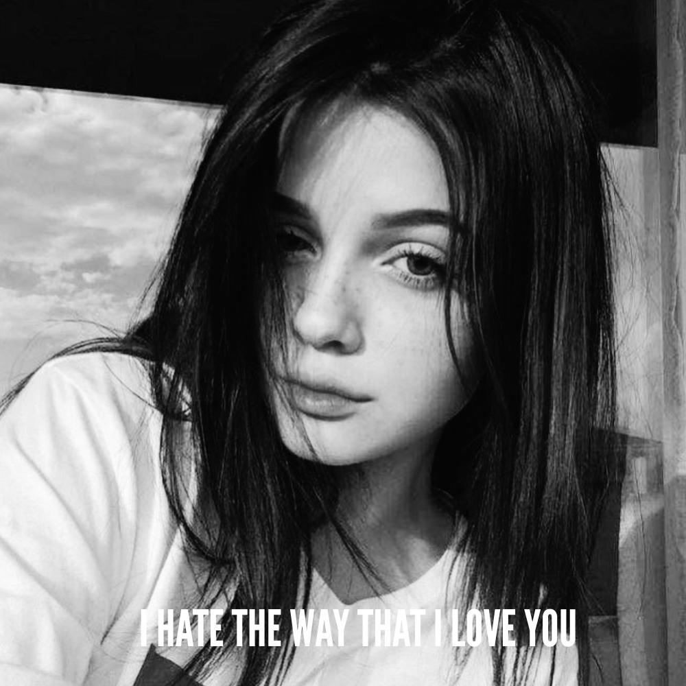 I HATE THE WAY THAT I LOVE YOU (Explicit)