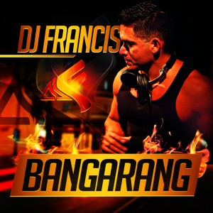 收聽DJ Francis的Bangarang歌詞歌曲