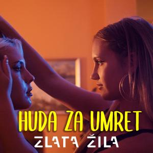 Album Huda za umret from Zlata žila