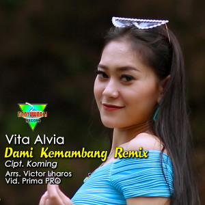 收听Vita Alvia的Dami Kemambang (Remix Version)歌词歌曲