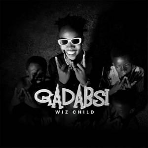 ดาวน์โหลดและฟังเพลง Gadabsi พร้อมเนื้อเพลงจาก Wiz Child