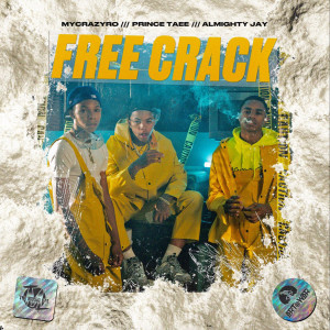 Prince Taee的專輯Free Crack (feat. YBN Almighty Jay & MyCrazyRO)