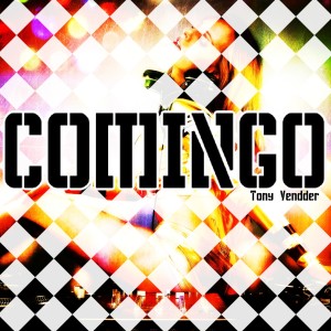 收聽Tony Vendder的Conmigo (Extended)歌詞歌曲