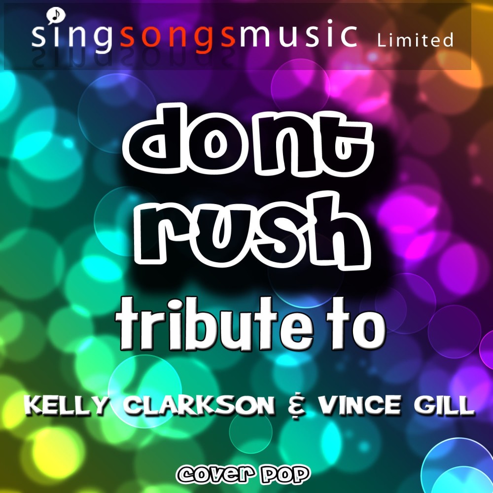 Don't Rush (Tribute to Kelly Clarkson & Vince Gill)