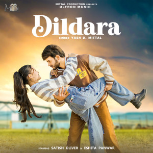 ดาวน์โหลดและฟังเพลง Dildara พร้อมเนื้อเพลงจาก Yash D Mittal