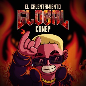 Conep的專輯El Calentamiento Global (Explicit)