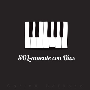 收聽Oasis Music的SOL-amente con Dios (feat. Carlos Galeano)歌詞歌曲