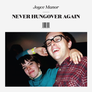 Joyce Manor的专辑Never Hungover Again (Explicit)