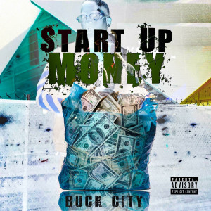 Dengarkan Start up Money (Radio) (Bonus Track) lagu dari Buck City dengan lirik