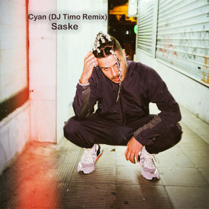 Album Cyan (DJ Timo Remix) from Saske
